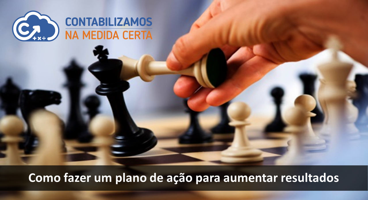 Como Fazer Um Plano De Ação Para Aumentar Resultados