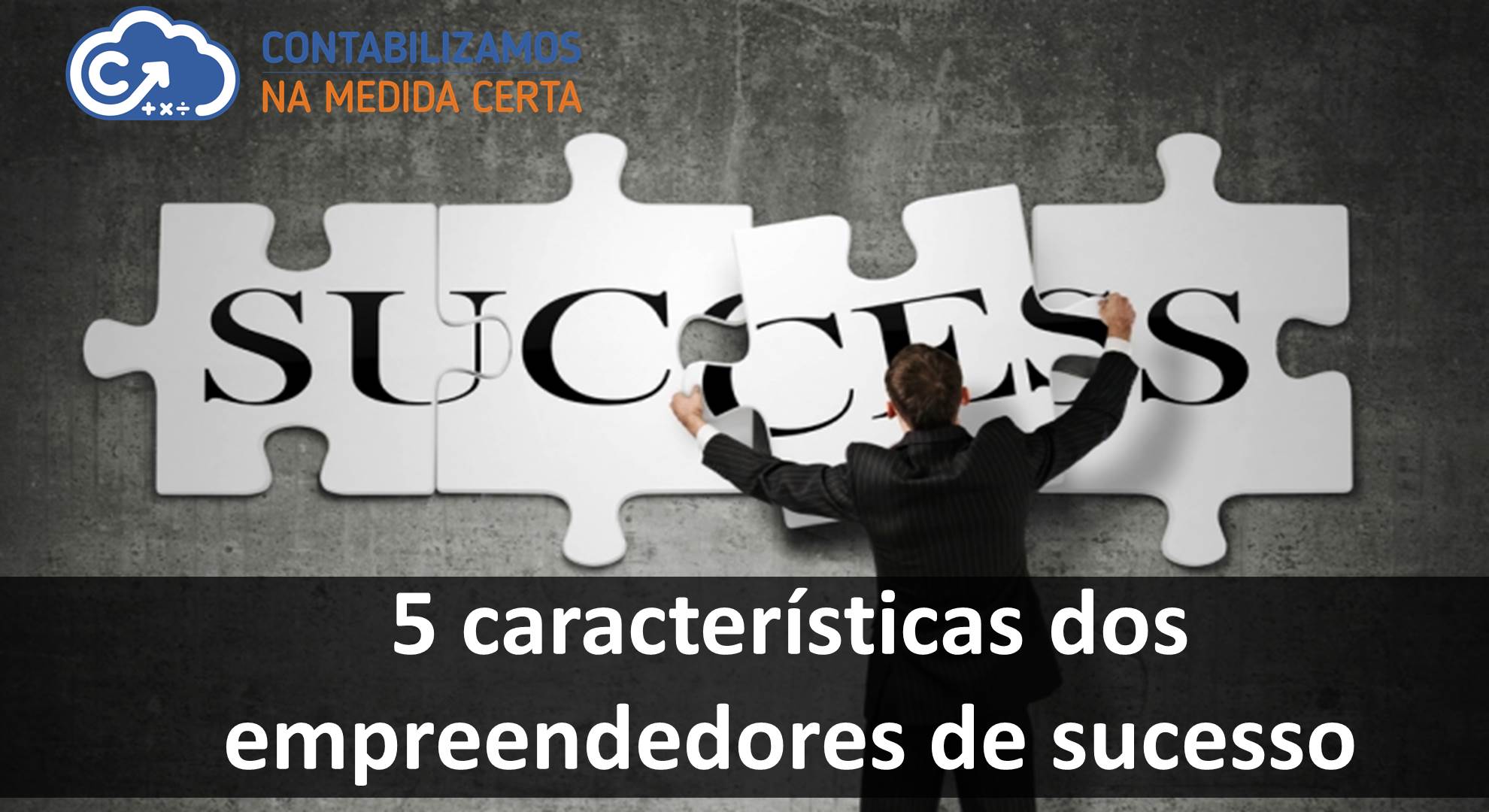 5 Características Dos Empreendedores De Sucesso