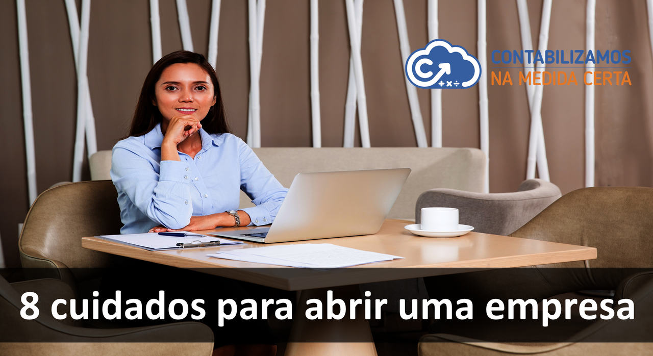 8 Cuidados Para Abrir Uma Empresa