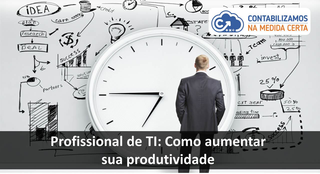 Profissional De TI: Como Aumentar Sua Produtividade