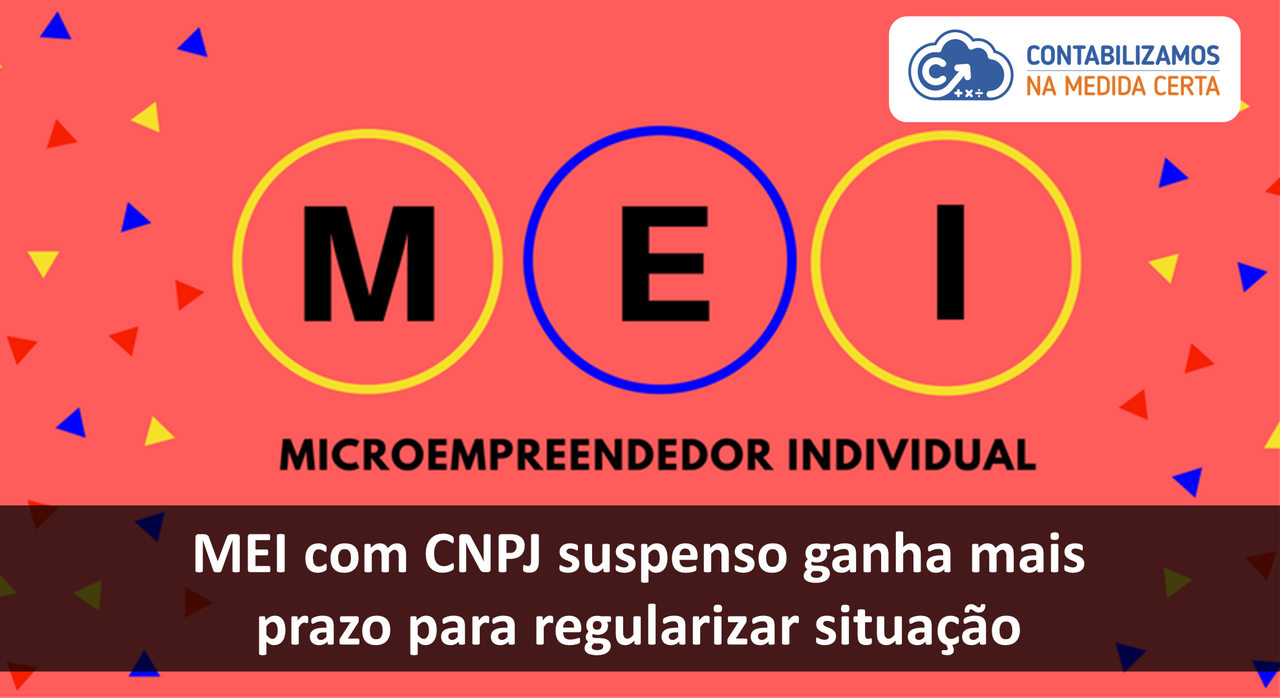 MEI Com CNPJ Suspenso Ganha Mais Prazo Para Regularizar Situação